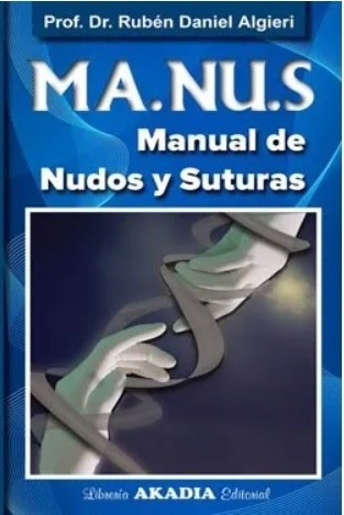 Ma.nu.s Manual De Nudos Y Suturas - Algieri, Ruben Daniel (