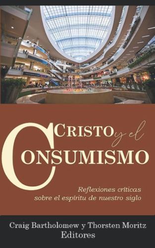 Libro Cristo Y Consumismo Reflexiones Críticas Sobre