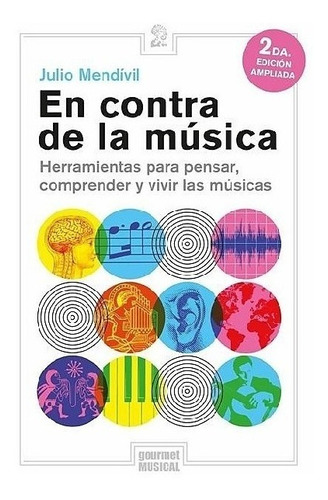 Libro En Contra De La Musica - Mendivil Julio