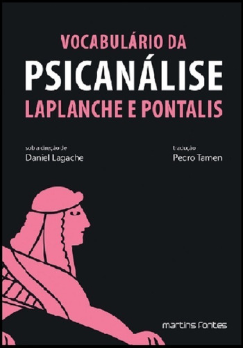 Vocabulário Da Psicanálise - De Jean Laplanche & Jean-bertrand Lefebvre Pontalis, Pela Editora Martins Fontes - Selo Martins (2022)