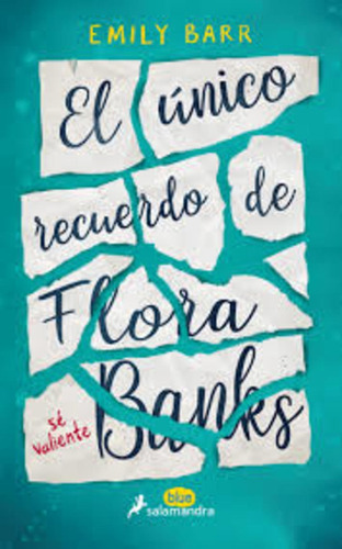 Unico Recuerdo De Flora Banks, El - Barr, Emily