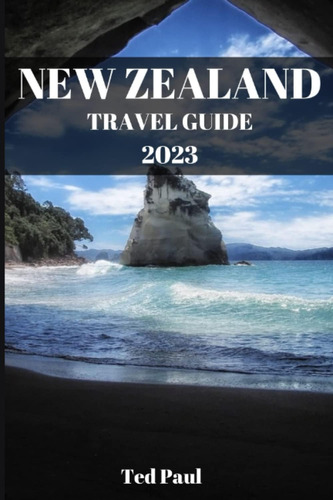 Libro: New Zealand Travel Guide 2023: A Travel Companion To