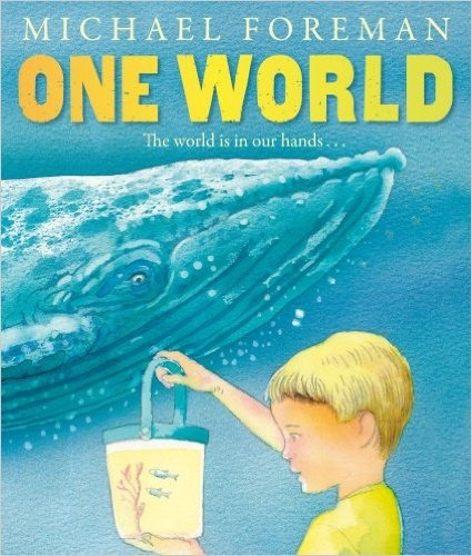 One World, De Foreman, Michael. Editorial Andersen Press, Tapa Blanda En Inglés Internacional, 2011