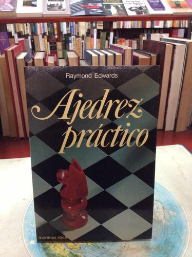  Ajedrez - Ajedrez Práctico - Raymond Edwards - Manual 