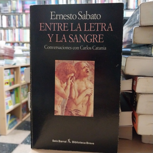 Entre La Letra Y La Sangre - Sabato - Usado - Devoto 