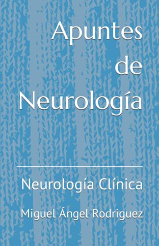 Apuntes De Neurologia: Neurologia Clinica