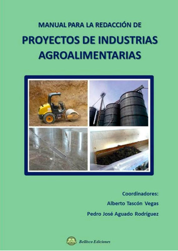 Manual Para La Redaccion De Proyectos De Industrias Agroalim