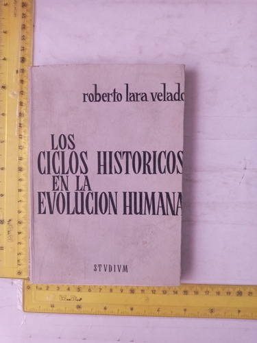 Ciclos Históricos En La Evolución Humana Roberto Lara