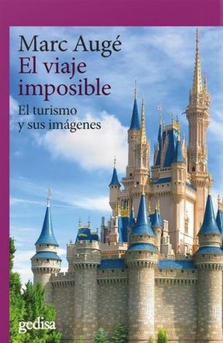 Libro Viaje Imposible. El Turismo Y Sus Imágenes, El