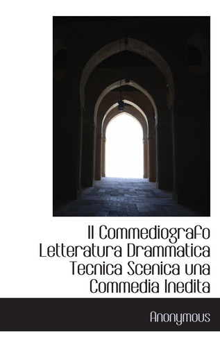 Libro: Il Commediografo Letteratura Drammatica Tecnica Sceni