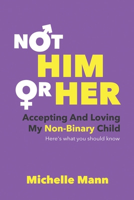 Libro Not 'him' Or 'her': Accepting And Loving My Non-bin...