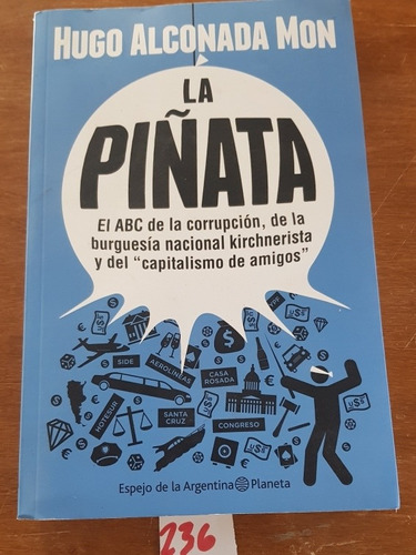 La Piñata Hugo Alconada Mon Planeta