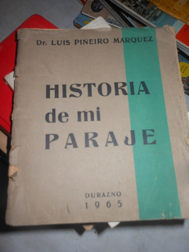 * Dr. Luis Piñeiro Marquez - Historia De Mi Paraje