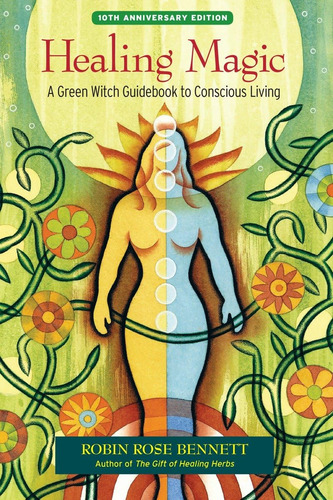 Book : Healing Magic, 10th Anniversary Edition A Green Witc