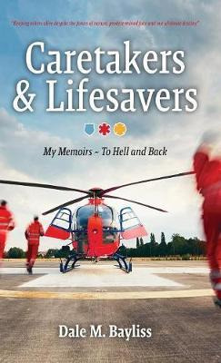 Libro Caretakers And Lifesavers : To Hell And Back - Dale...