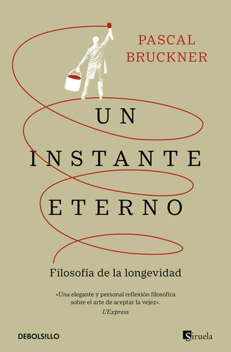 Un Instante Eterno, De Pascal Bruckner. Editorial Nuevas Ediciones Debolsillo S.l, Tapa Blanda En Español