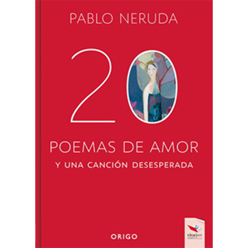 20 Poemas De Amor Y Una Cancion Desesperada (td)