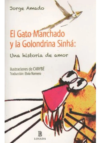 El Gato Manchado Y La Golondrina Sinha - Amado J (libro)