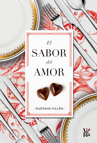 El sabor del amor, de Villén, Gustavo. Editorial VeRa Romántica, tapa blanda en español, 2019