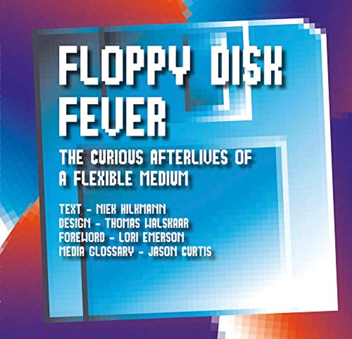 Floppy Disk Fever (en Inglés) / Hilkmann, Niek ; Walskaar, T