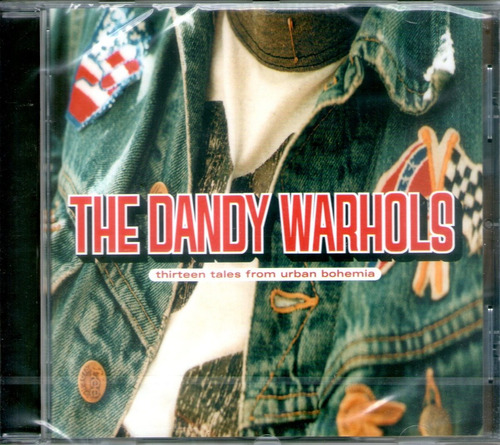 The Dandy Warhols Thirteen Tales From Urban Bohemia - Oasis