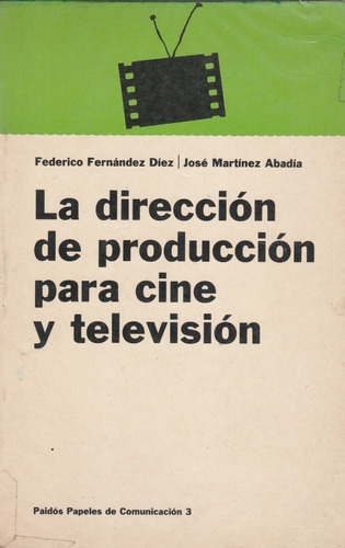 La Dirección De Producción Para Cine Y.... F. Fernandez Yf
