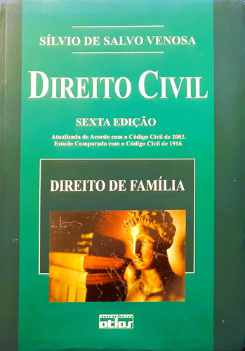 Direito Civil Direito De Família Silvio De Salvo Venosa Sexta Edição