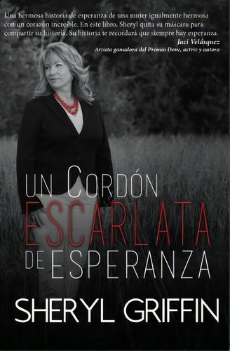 Un Cordon Escarlata De Esperanza, De Sheryl Griffin. Editorial Wordcrafts Press, Tapa Blanda En Español