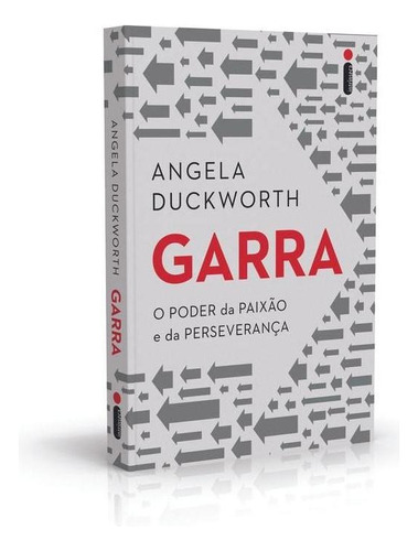 Garra: O Poder da Paixão e da Perseverança, de Duckworth, Angela. Editora Intrínseca Ltda., capa mole, edição livro brochura em português, 2016