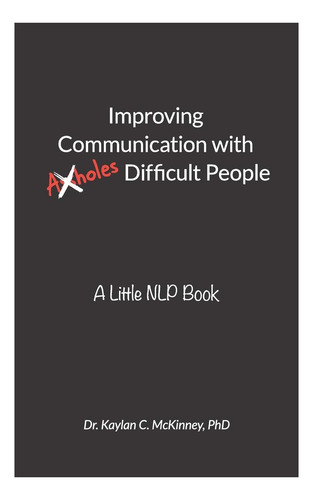 Livro: Melhorando A Comunicação Com (a**holes) Difficult A