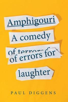 Libro Amphigouri : A Comedy Of Errors For Laughter - Paul...