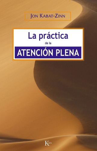 Libro La Practica De La Atencion Plena - Kabat-zinn , Jon