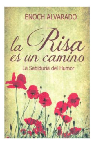 La Risa Es Un Camino: La Sabiduría Del Humor, De Enoch Alvaro. Editorial Gema, Tapa Blanda En Español, 2020