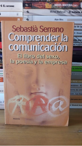 Comprender La Comunicación. Sebastiá Serrano. Ed. Paidós. 