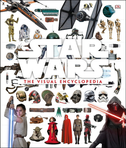 Star Wars The Visual Encyclopedia, De Adam Bray. Editorial Dk Publishing, Tapa Dura En Inglés, 2017