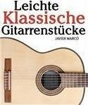 Leichte Klassische Gitarrenst Cke : In Tabulatur Und Note...