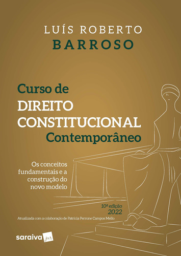 Curso de Direito Constitucional Contemporâneo - 10ª edição 2022, de Barroso, Luiz Roberto. Editora Saraiva Educação S. A., capa mole em português, 2022