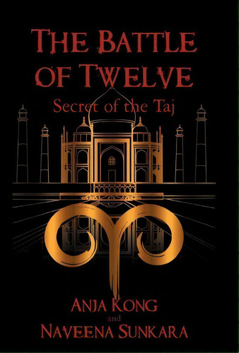 The Battle Of Twelve, De Anja Kong. Editorial Iuniverse, Tapa Dura En Inglés