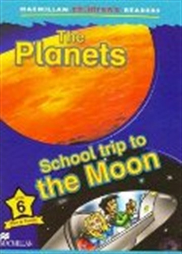 The Planets / School Trip To The Moon - Macmillan Children's Readers 6, De Michaels, Jade. Editorial Macmillan, Tapa Blanda En Inglés Internacional, 2005