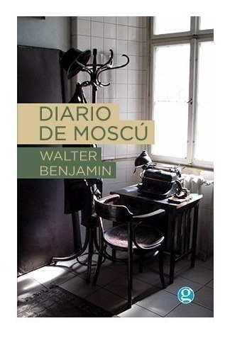 Libro Diario De Moscú  Walter Benjamin  Nuevo