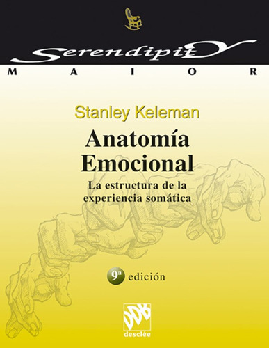 Anatomía Emocional, De Stanley Keleman