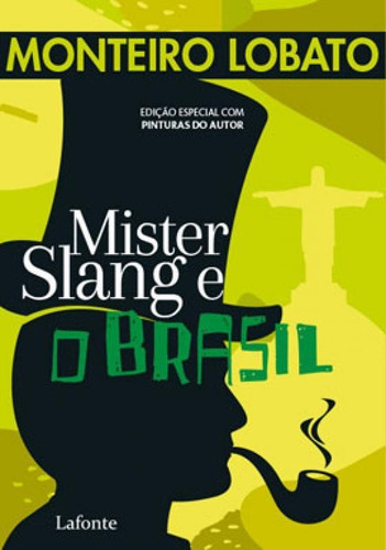 Mister Slang E O Brasil, De Lobato, Monteiro. Editora Lafonte, Capa Mole Em Português