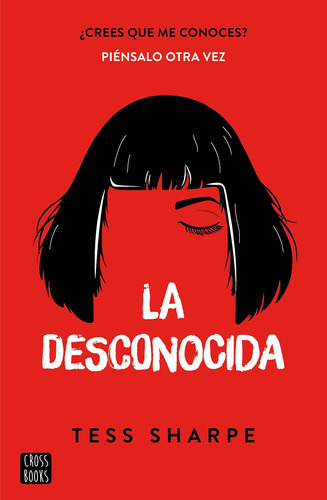 La desconocida, de Sharpe, Tess. Serie Crossbooks Editorial Crossbooks México, tapa blanda en español, 2021