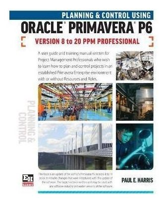 Planning And Control Using Oracle Primavera P6 V Origiaqwe