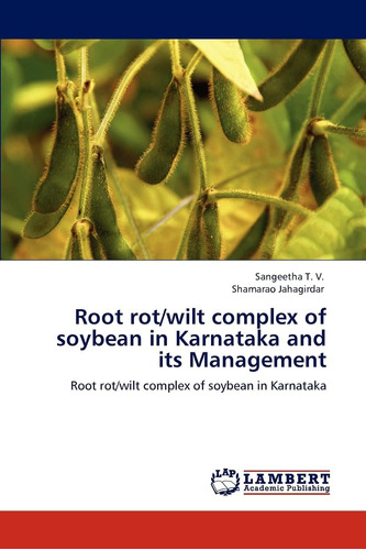 Libro: Root Complex Of Soybean In Karnataka And Its Manageme