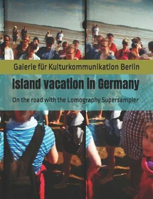 Libro Island Vacation In Germany : On The Road With The L...