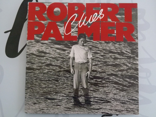 Robert Palmer - Clues