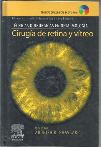 Técnicas Quirúrgicas En Oftalmología: Cirugía De Retina Y Ví