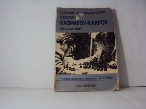 Kasparov  Kasparov Sevilla 1987  Campeonato Mundial 