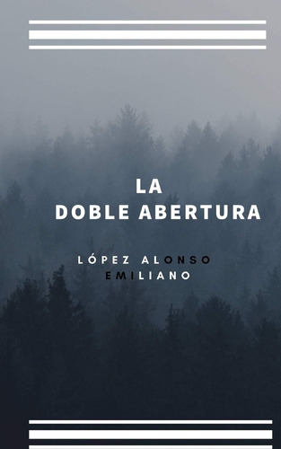 Libro:  La Doble Abertura (spanish Edition)